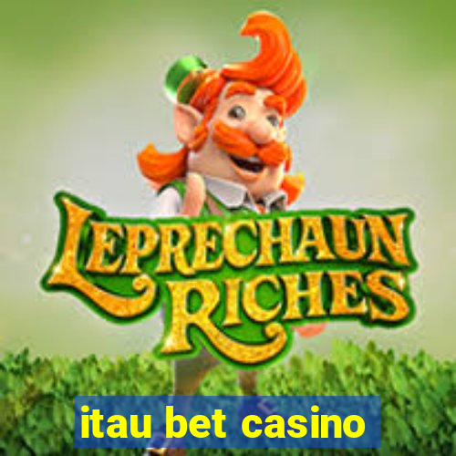 itau bet casino